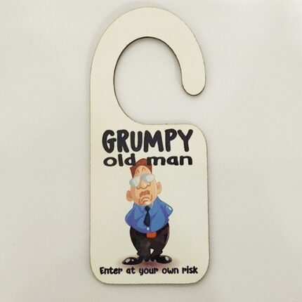 Grumpy Old Man Door Sign / Hanger