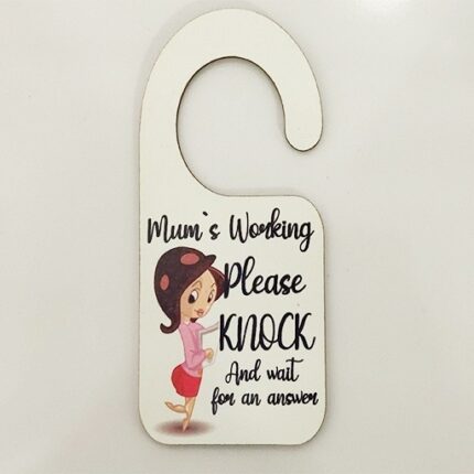 Mums Working Door Hanger