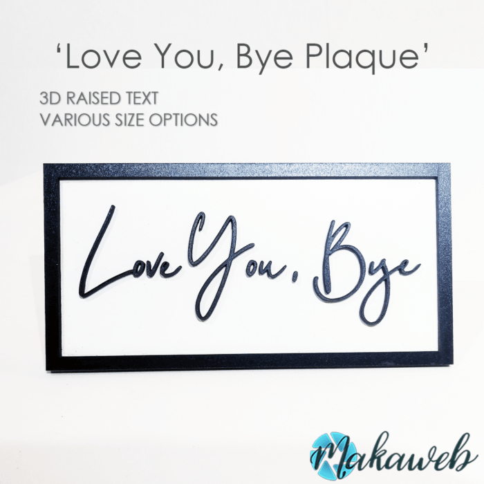 'Love You Bye' Plaque