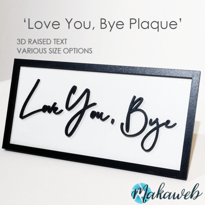 'Love You Bye' Plaque