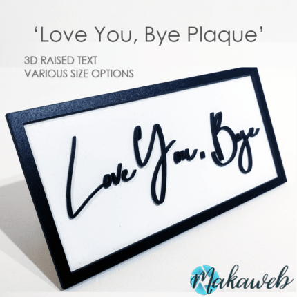 'Love You Bye' Plaque