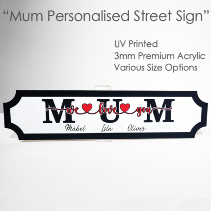 Personalised Printed Mum Street Sign